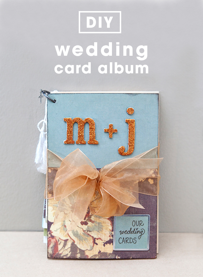 How to save all your special wedding cards in a DIY album!