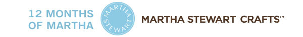 We are part of the 12 months of Martha - blogger program!