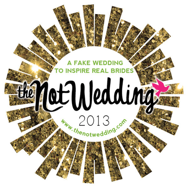 The Not Wedding - a fake wedding to inspire real brides