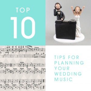 Top 10 tips for planning your wedding music!