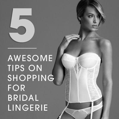 5 Awesome Tips On Shopping For Bridal Lingerie