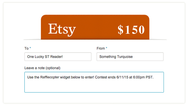 You could win a $150 Etsy Gift Card from Something Turquoise