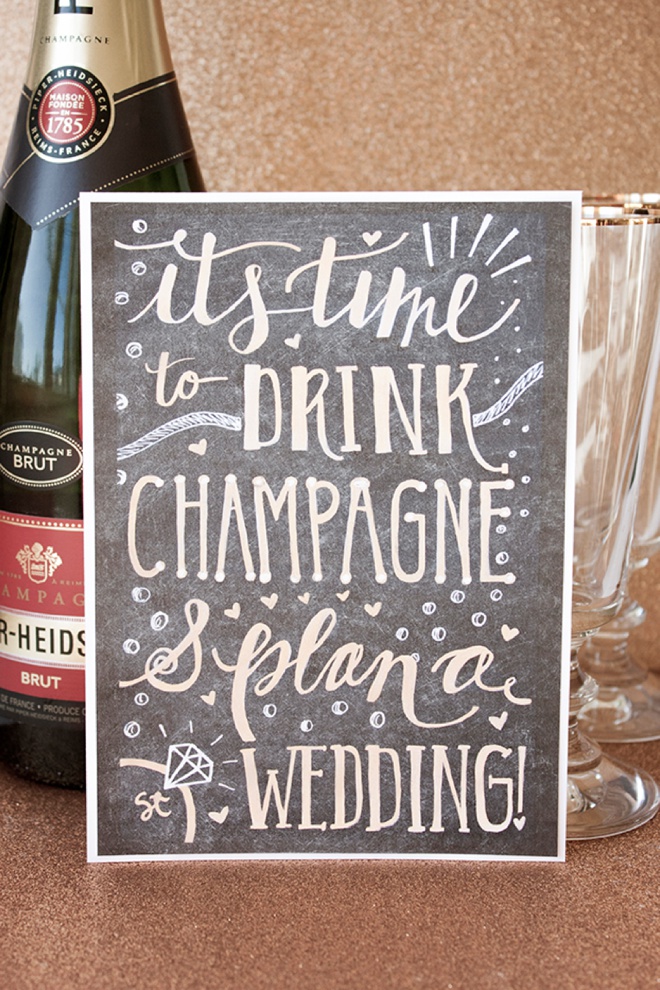 It's Time To Drink Champagne And Plan A Wedding, adorable free printable sign!