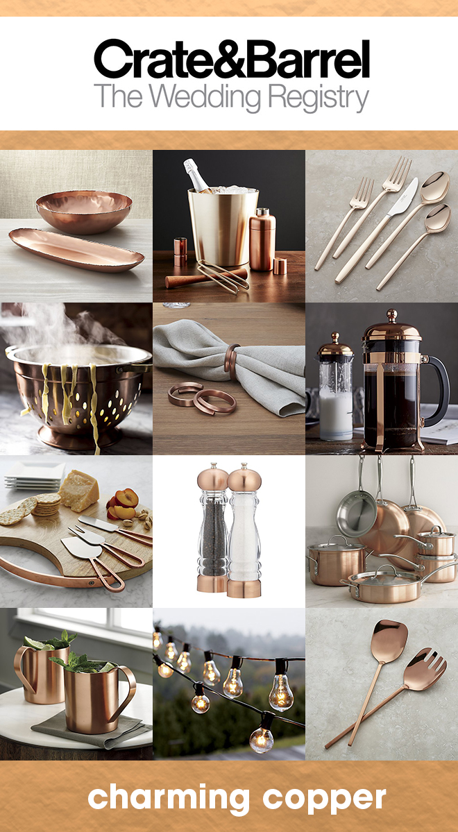 Our favorite copper items that should be on your Crate & Barrel wedding registry!