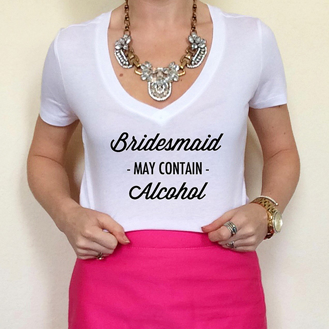 Bridesmaid May Contain Alcohol Shirt from The Couture Kitten on Etsy! 