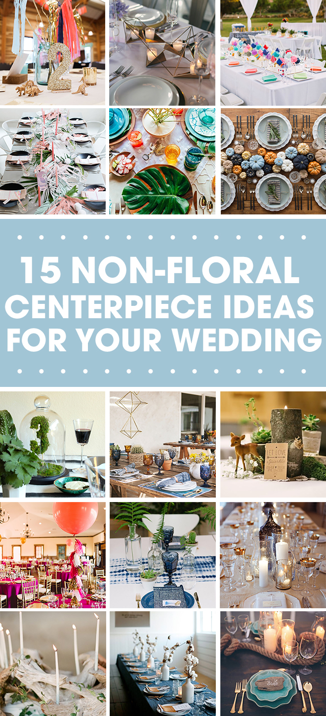 15 fun, non-floral wedding centerpiece ideas that are as pretty as flowers.