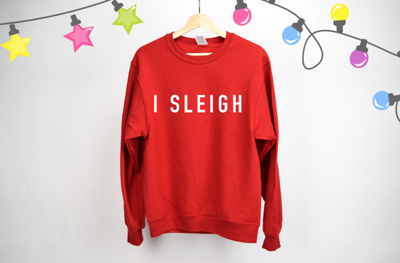 We love this hilarious sweatshirt perfect for the holidays!