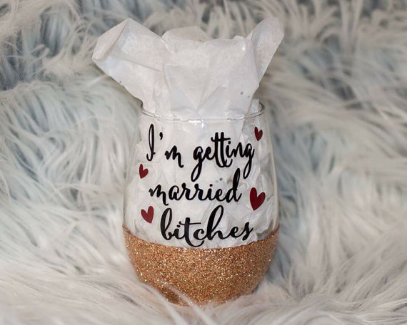 We love this cheeky I'm Getting Married Bitches wine glass!