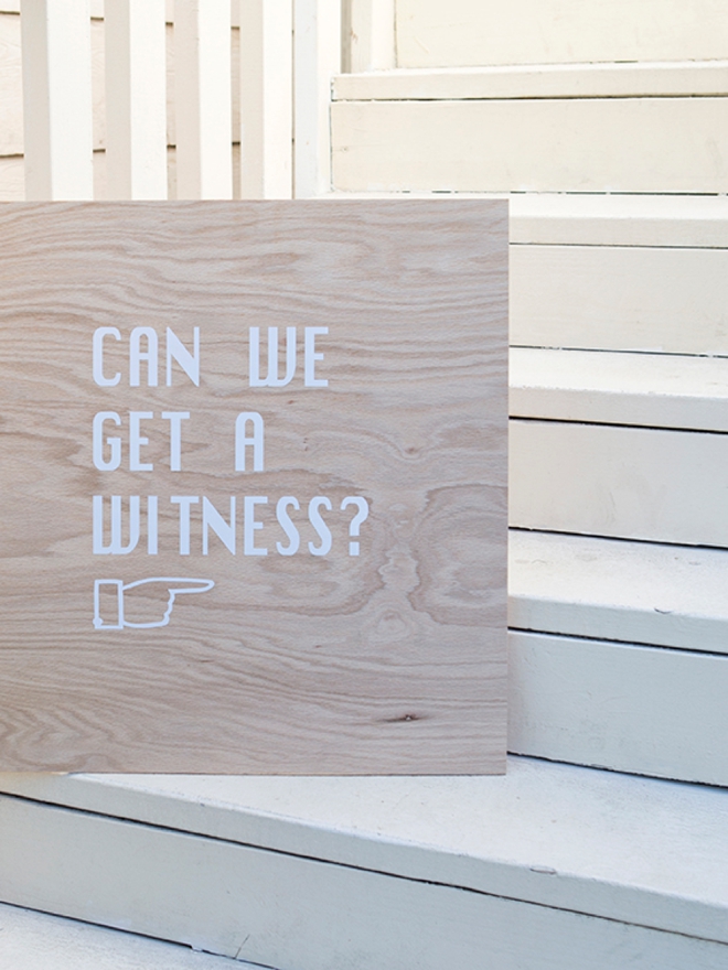 Check out this awesome DIY can we get a witness wedding sign!