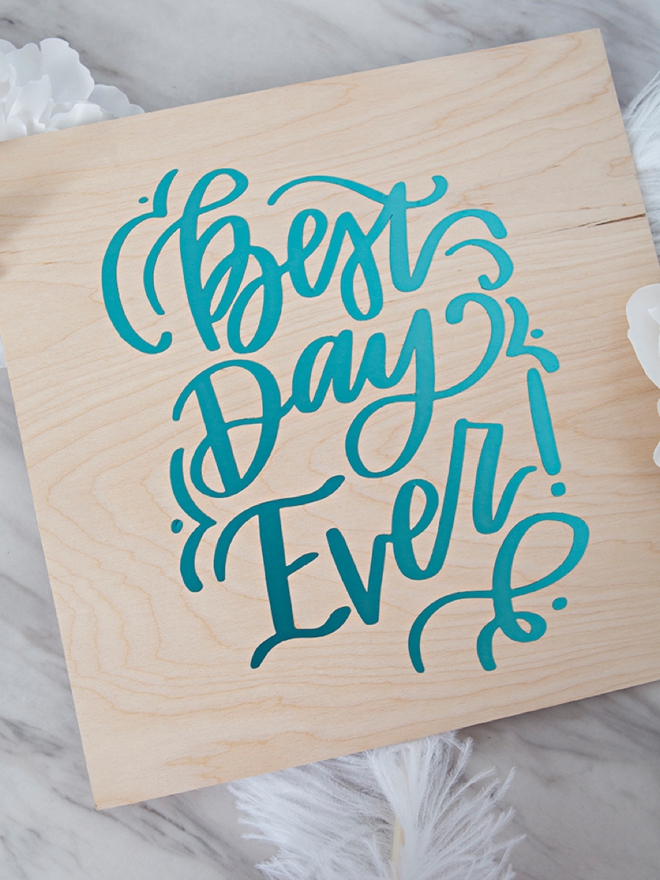 DIY Best Day Ever sign!