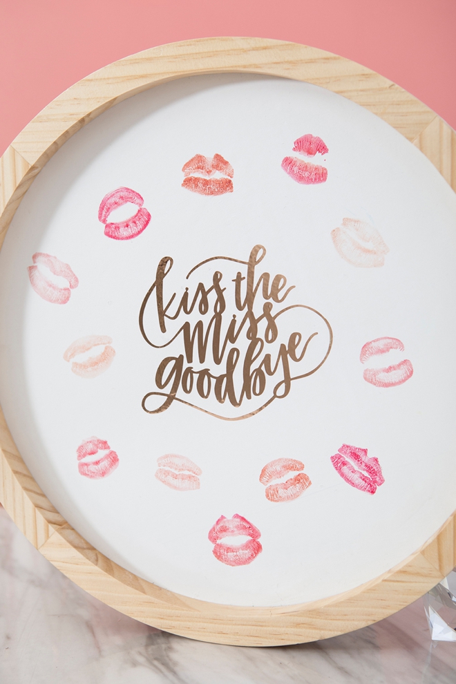 Make your own kissable plaque for your next bridal shower or bachelorette party!