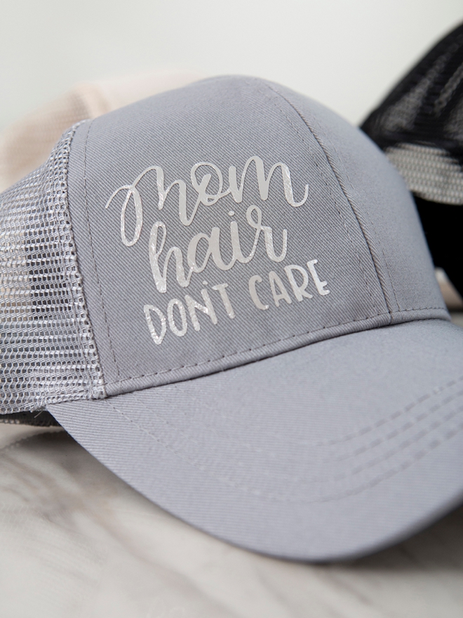 DIY adorable Mom Hair Don't Care hat using your Cricut!