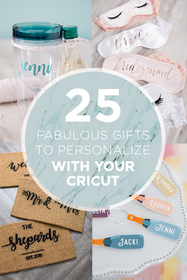 25 fabulous gifts to personalize using your Cricut this holiday season!